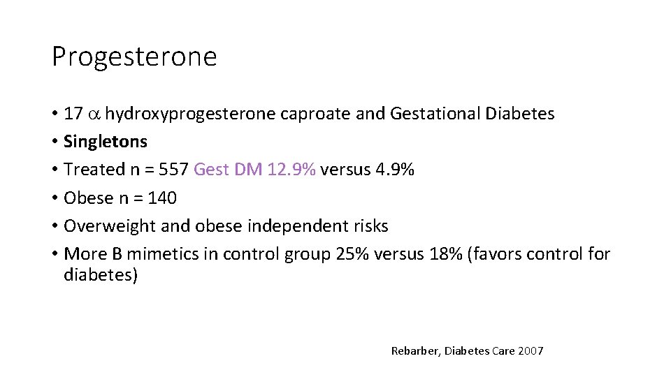 Progesterone • 17 a hydroxyprogesterone caproate and Gestational Diabetes • Singletons • Treated n