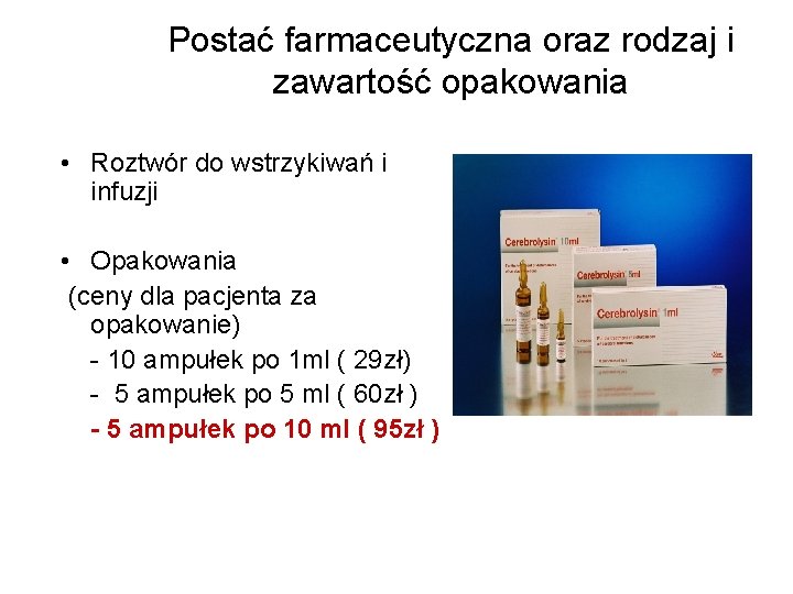 Postać farmaceutyczna oraz rodzaj i zawartość opakowania • Roztwór do wstrzykiwań i infuzji •