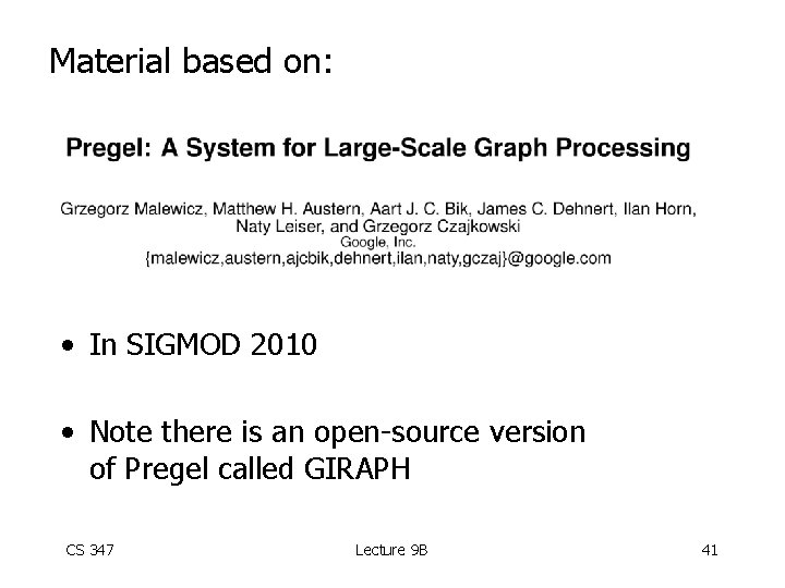 Material based on: • In SIGMOD 2010 • Note there is an open-source version