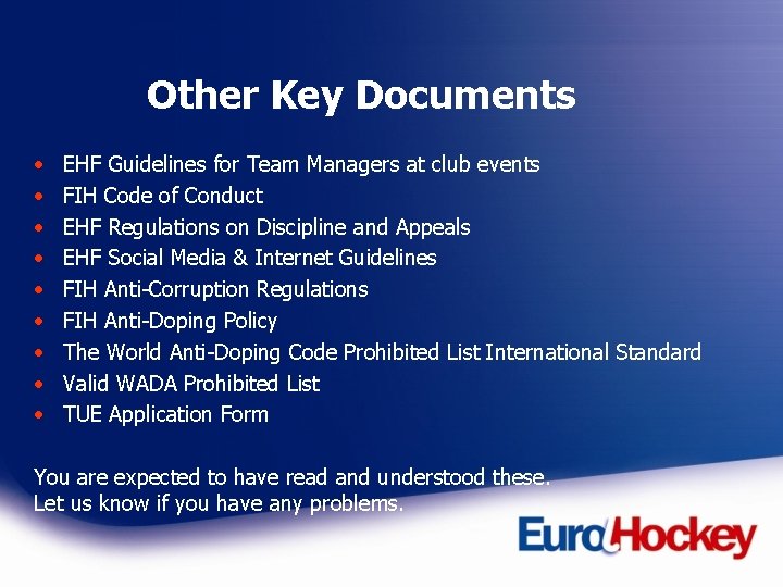 Other Key Documents • • • EHF Guidelines for Team Managers at club events