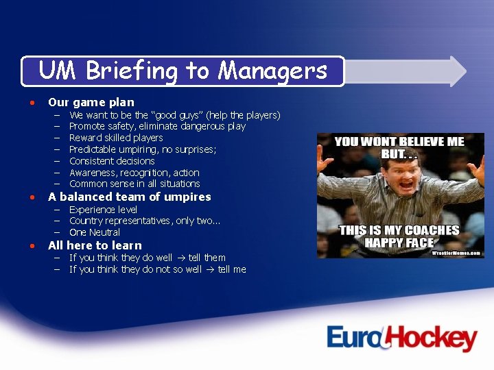 UM Briefing to Managers • Our game plan • A balanced team of umpires