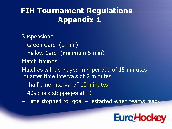 FIH Tournament Regulations Appendix 1 Suspensions – Green Card (2 min) – Yellow Card