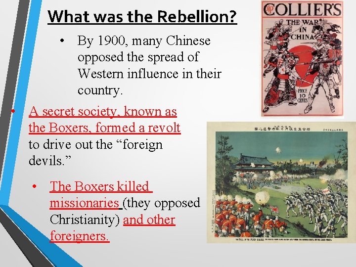 What was the Rebellion? • By 1900, many Chinese opposed the spread of Western
