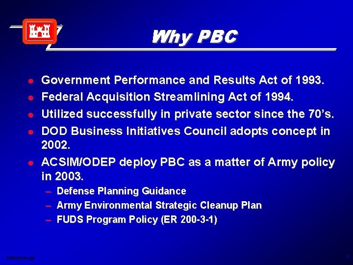 Why PBC l l l Government Performance and Results Act of 1993. Federal Acquisition