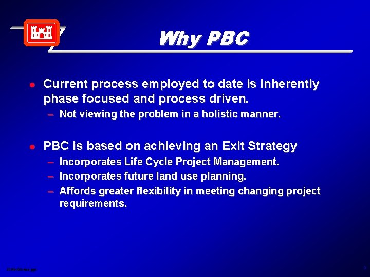 Why PBC l Current process employed to date is inherently phase focused and process