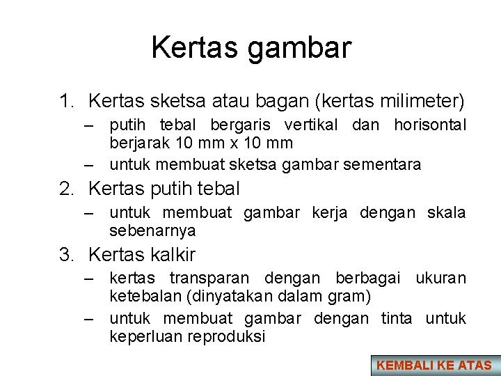 Kertas gambar 1. Kertas sketsa atau bagan (kertas milimeter) – putih tebal bergaris vertikal
