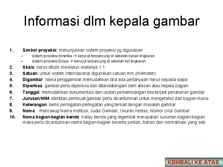 Informasi dlm kepala gambar 1. Simbol proyeksi: menunjukkan sistem proyeksi yg digunakan – –