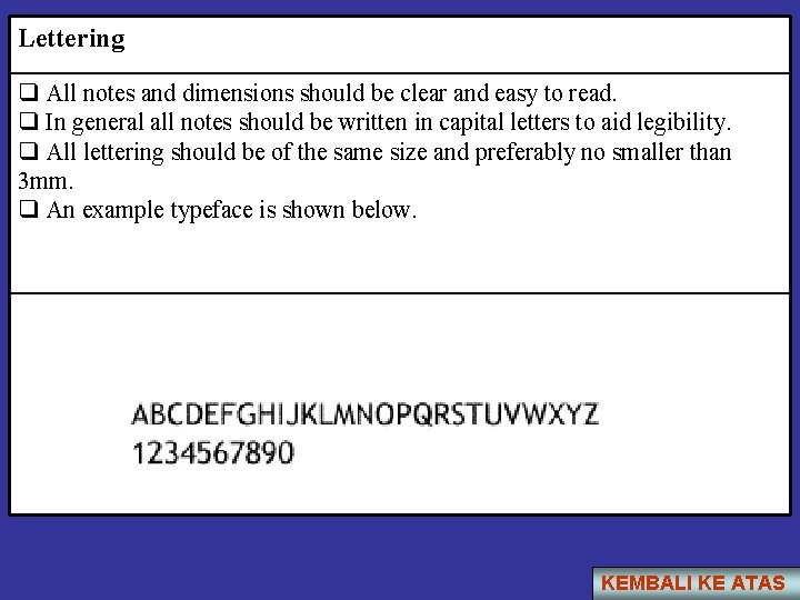 Lettering q All notes and dimensions should be clear and easy to read. q