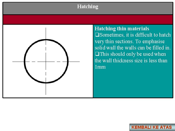 Hatching thin materials q. Sometimes, it is difficult to hatch very thin sections. To