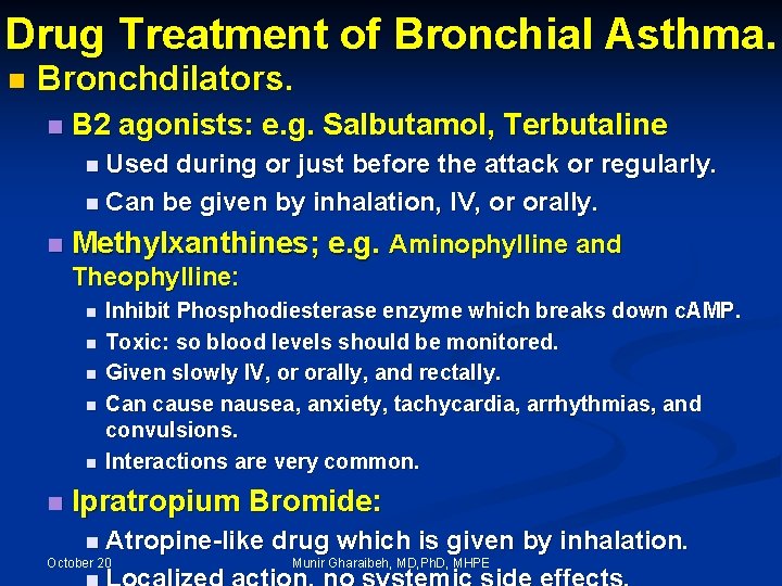 Drug Treatment of Bronchial Asthma. n Bronchdilators. n Β 2 agonists: e. g. Salbutamol,