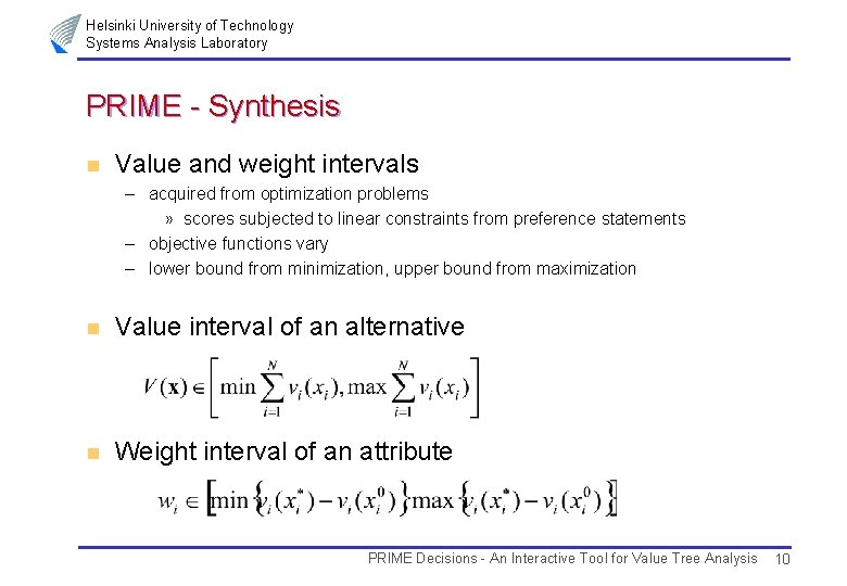 Helsinki University of Technology Systems Analysis Laboratory PRIME - Synthesis n Value and weight