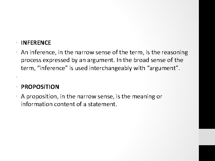  • INFERENCE • An inference, in the narrow sense of the term, is