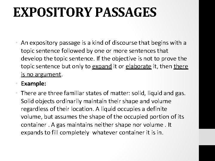 EXPOSITORY PASSAGES • An expository passage is a kind of discourse that begins with