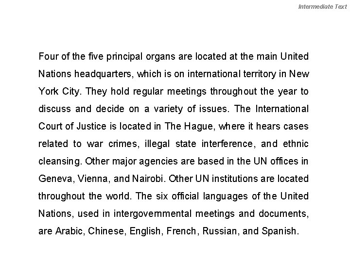 Intermediate Text Four of the five principal organs are located at the main United