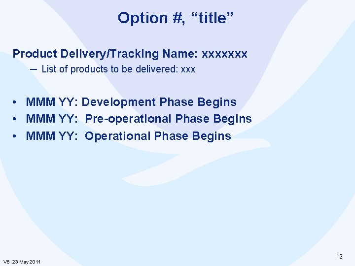 Option #, “title” Product Delivery/Tracking Name: xxxxxxx ─ List of products to be delivered:
