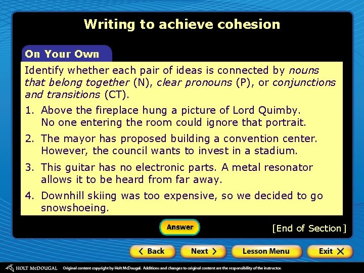 Writing to achieve cohesion On Your Own Identify whether each pair of ideas is