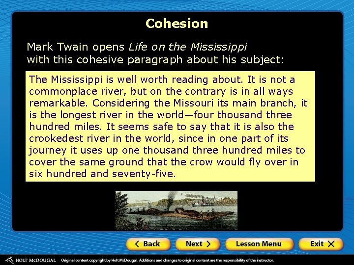Cohesion Mark Twain opens Life on the Mississippi with this cohesive paragraph about his
