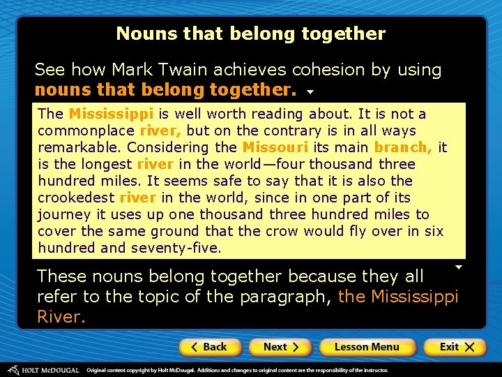 Nouns that belong together See how Mark Twain achieves cohesion by using nouns that