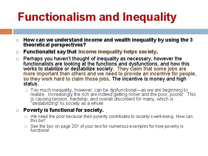 Functionalism and Inequality How can we understand income and wealth inequality by using the