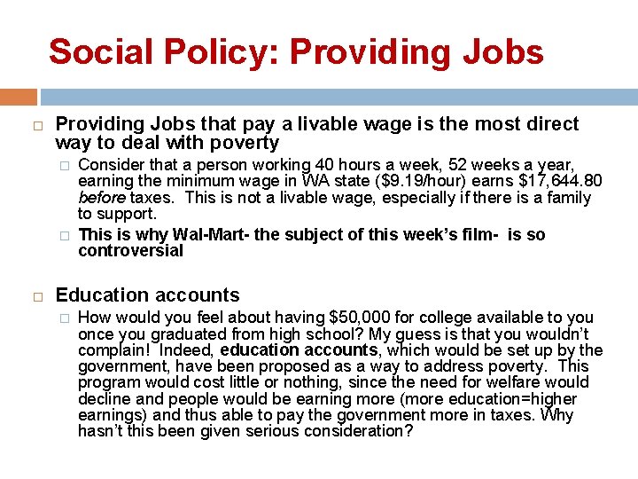 Social Policy: Providing Jobs that pay a livable wage is the most direct way