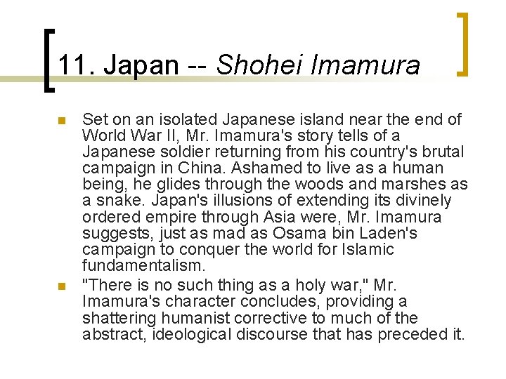 11. Japan -- Shohei Imamura n n Set on an isolated Japanese island near