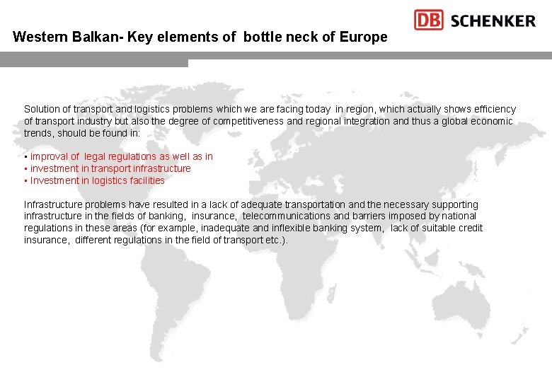 Western Balkan- Key elements of bottle neck of Europe Solution of transport and logistics