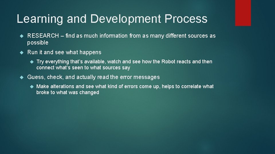 Learning and Development Process RESEARCH – find as much information from as many different
