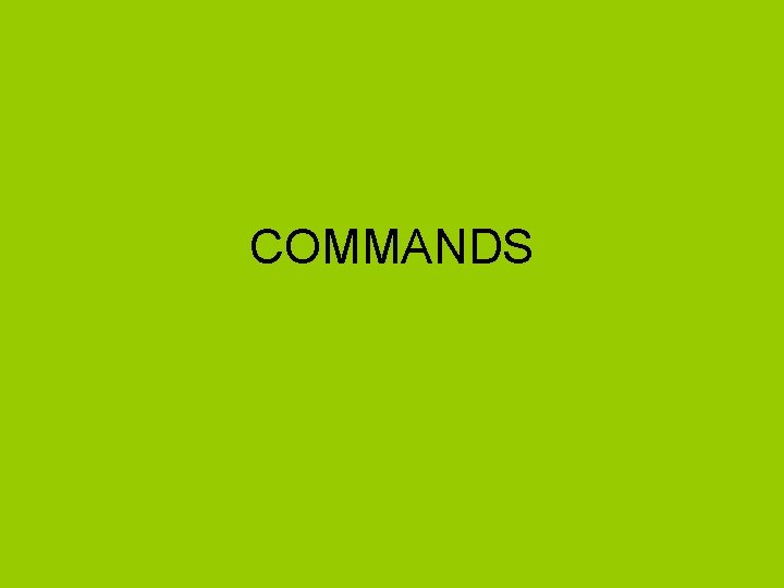 COMMANDS 