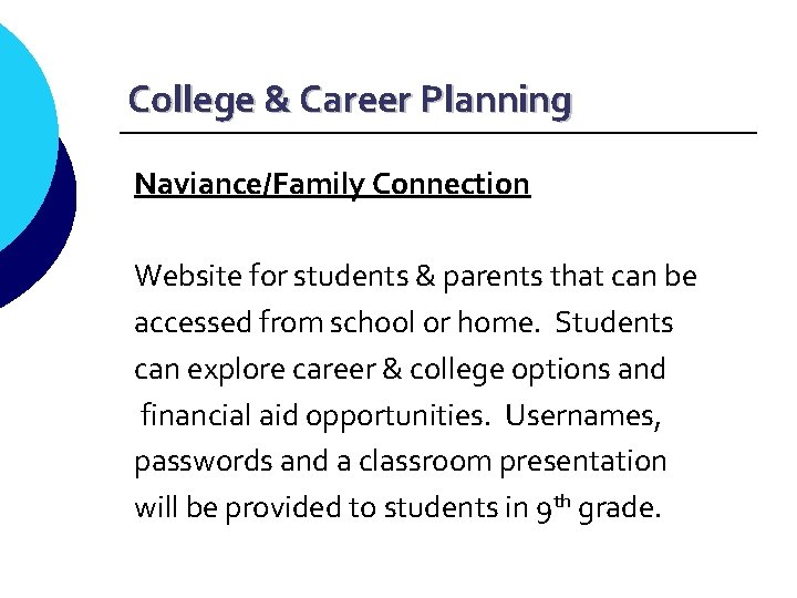 College & Career Planning Naviance/Family Connection Website for students & parents that can be