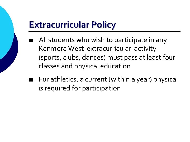 Extracurricular Policy ■ All students who wish to participate in any Kenmore West extracurricular