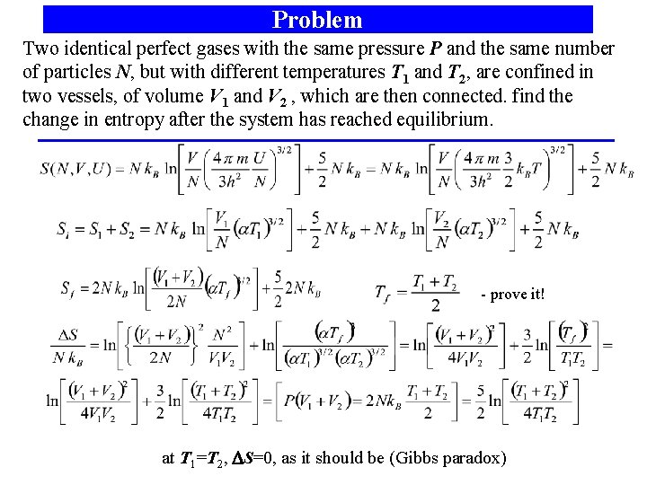 Problem Two identical perfect gases with the same pressure P and the same number