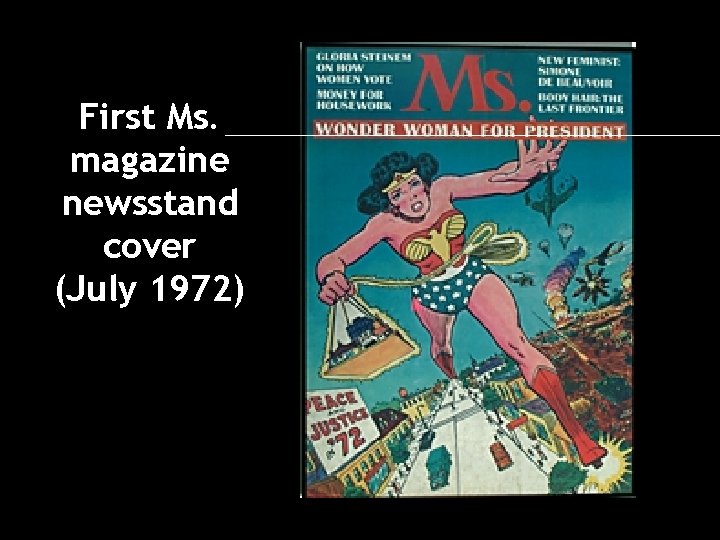 First Ms. magazine newsstand cover (July 1972) 