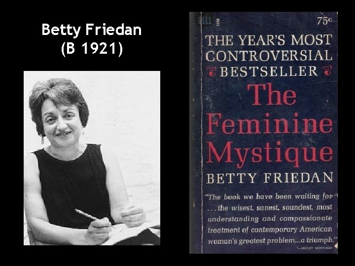 Betty Friedan (B 1921) 