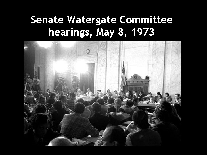 Senate Watergate Committee hearings, May 8, 1973 