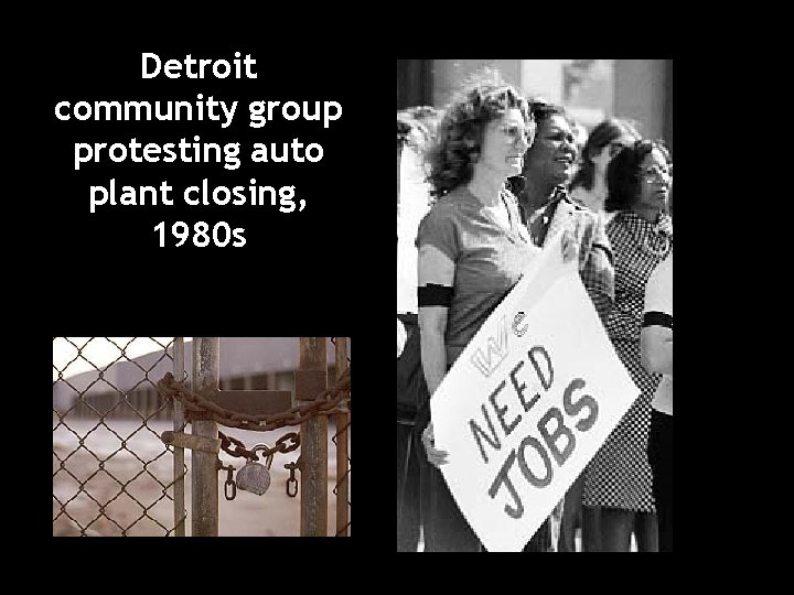 Detroit community group protesting auto plant closing, 1980 s 