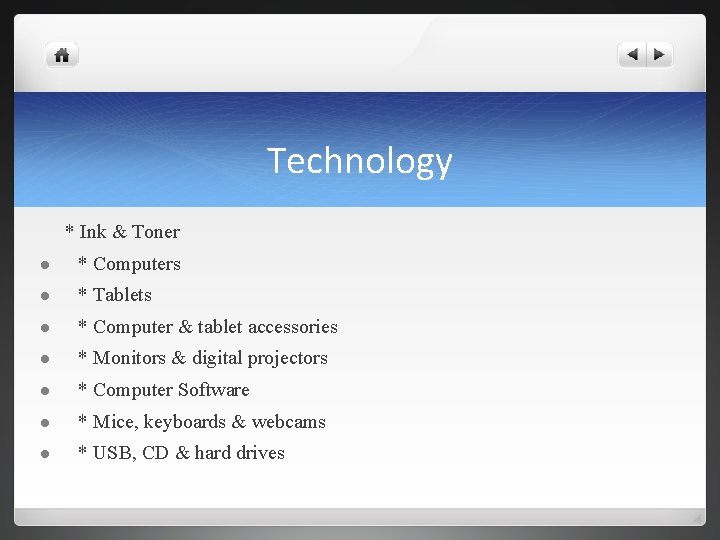 Technology * Ink & Toner l * Computers l * Tablets l * Computer