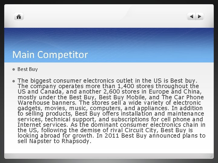Main Competitor l Best Buy l The biggest consumer electronics outlet in the US