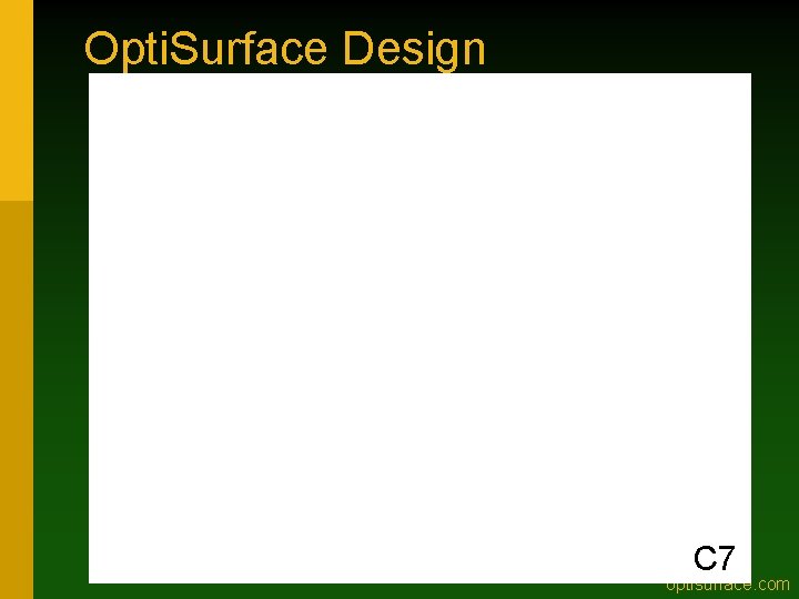 Opti. Surface Design C 7 optisurface. com 