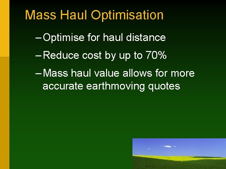Mass Haul Optimisation – Optimise for haul distance – Reduce cost by up to