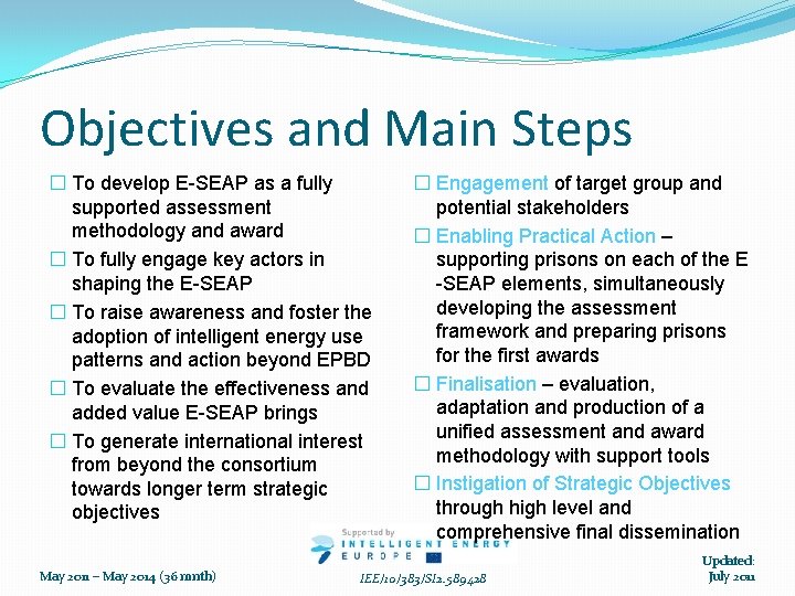 Objectives and Main Steps � To develop E-SEAP as a fully supported assessment methodology