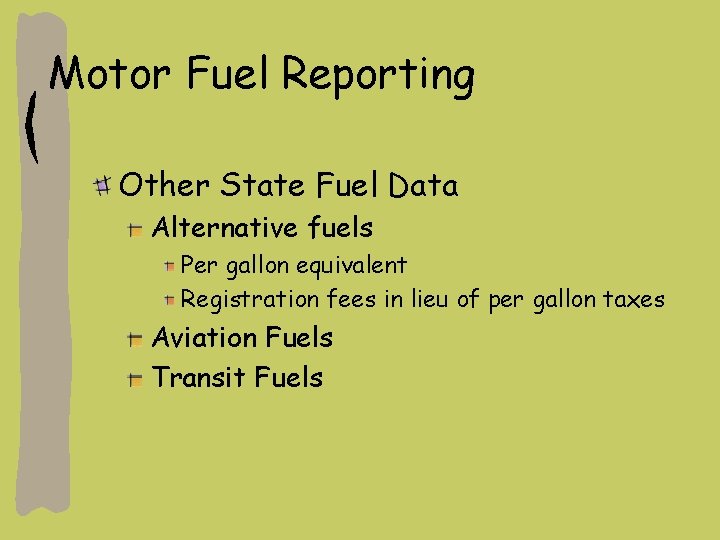 Motor Fuel Reporting Other State Fuel Data Alternative fuels Per gallon equivalent Registration fees