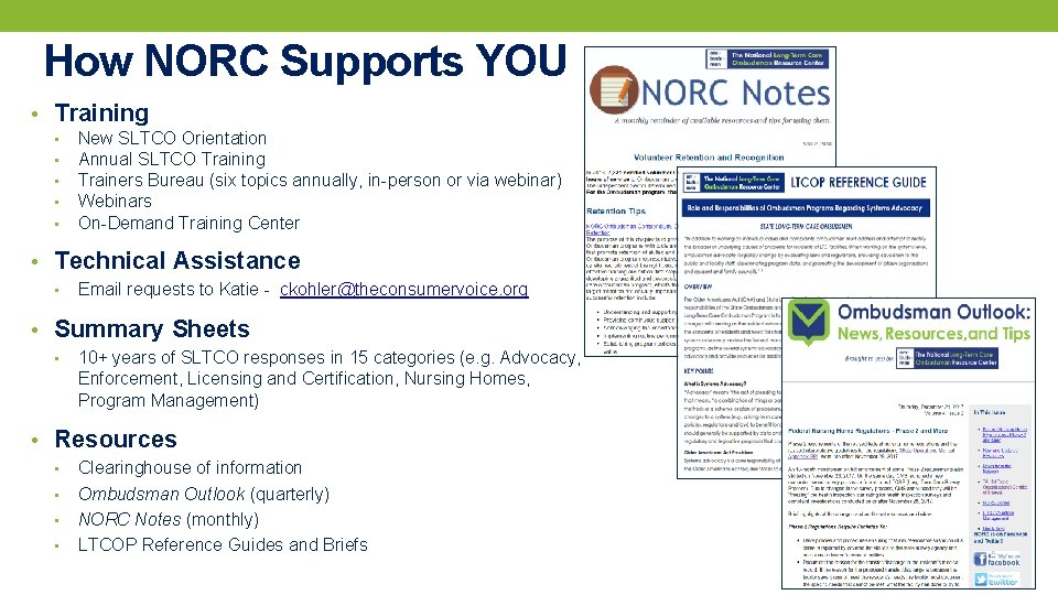 How NORC Supports YOU • Training • • • New SLTCO Orientation Annual SLTCO