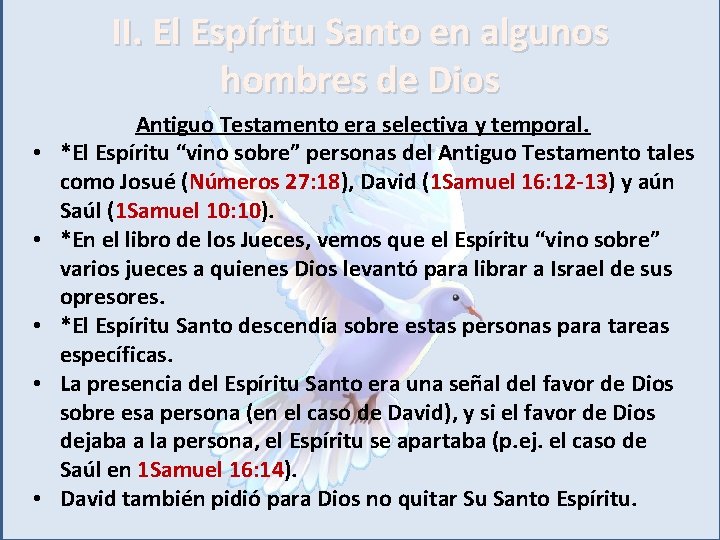 II. El Espíritu Santo en algunos hombres de Dios • • • Antiguo Testamento