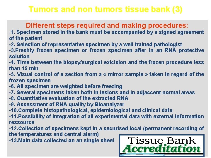 Tumors and non tumors tissue bank (3) Different steps required and making procedures: -1.