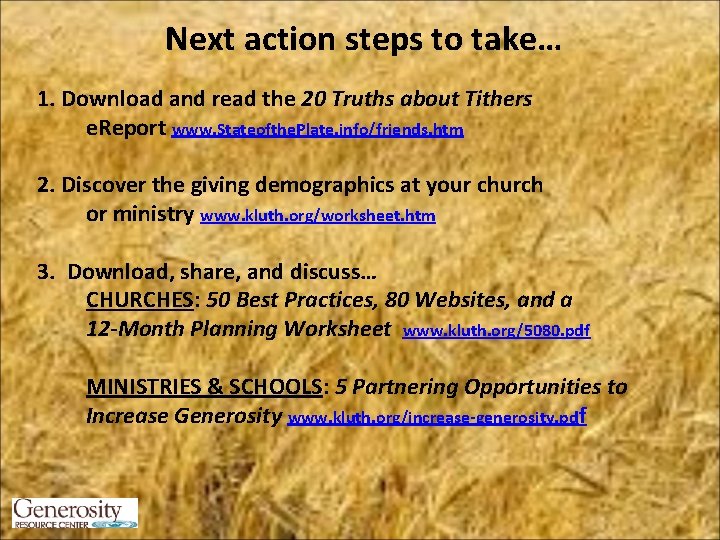 Next action steps to take… 1. Download and read the 20 Truths about Tithers