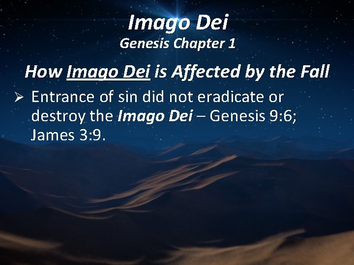 Imago Dei Genesis Chapter 1 How Imago Dei is Affected by the Fall Ø