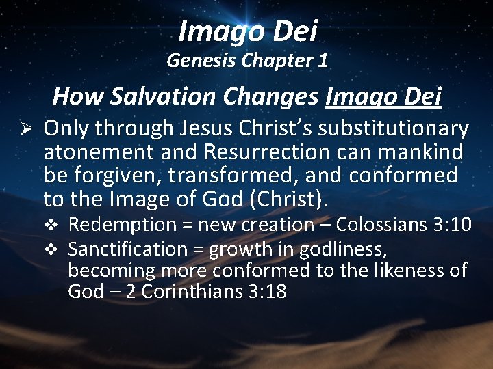 Imago Dei Genesis Chapter 1 How Salvation Changes Imago Dei Ø Only through Jesus