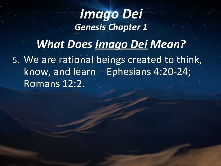 Imago Dei Genesis Chapter 1 What Does Imago Dei Mean? 5. We are rational