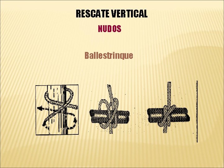 RESCATE VERTICAL NUDOS Ballestrinque 
