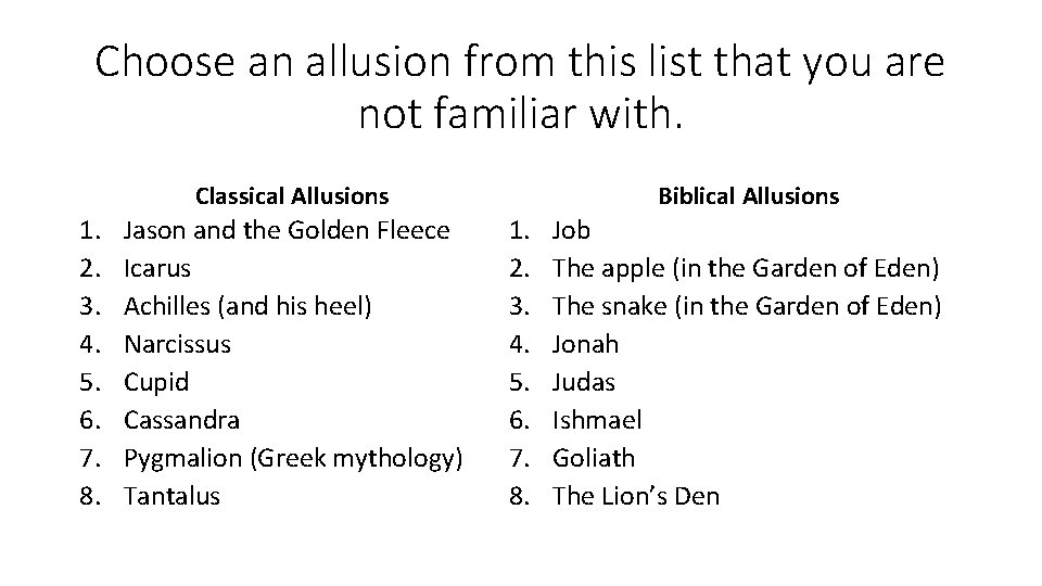 Choose an allusion from this list that you are not familiar with. Classical Allusions